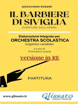 cover image of Il Barbiere di Siviglia--elaborazione facilitata per orchestra scolastica (Partitura in Re)